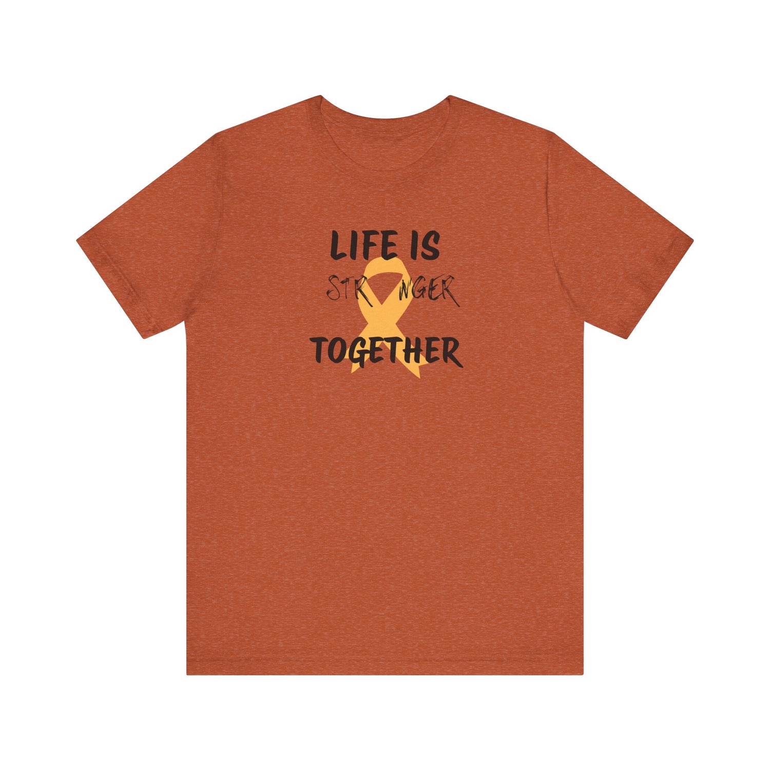 Life is Stronger Together