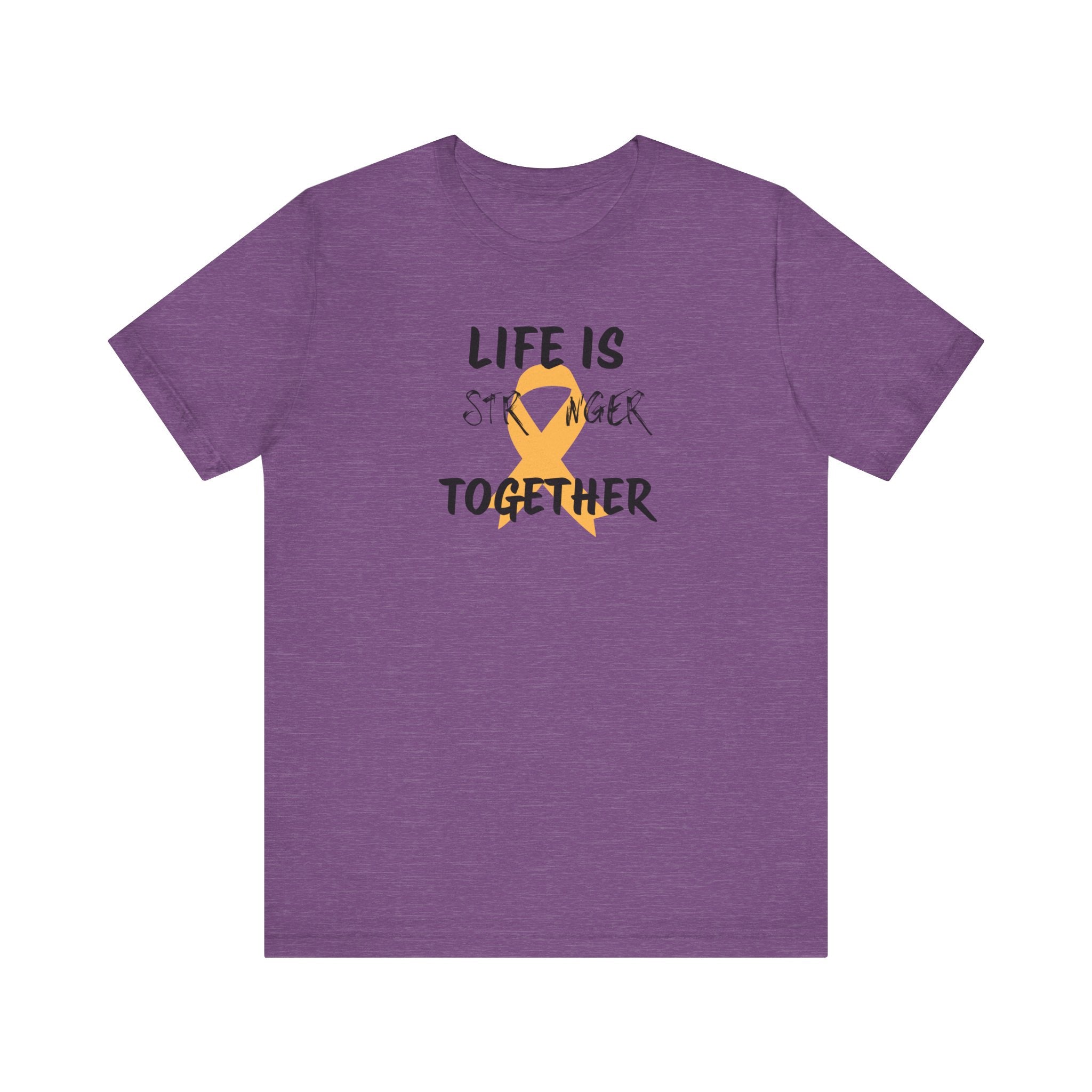 Life is Stronger Together