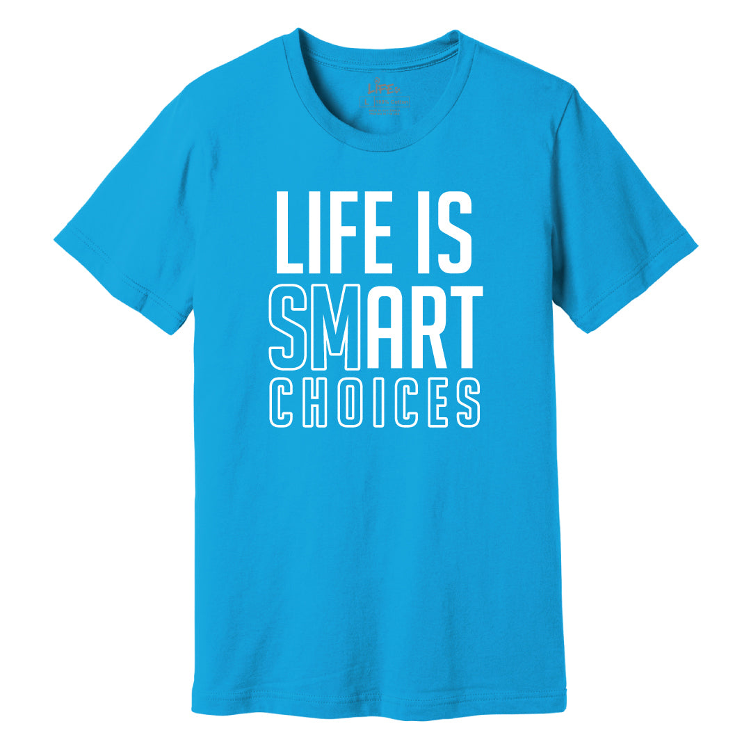 Life is Smart Choices