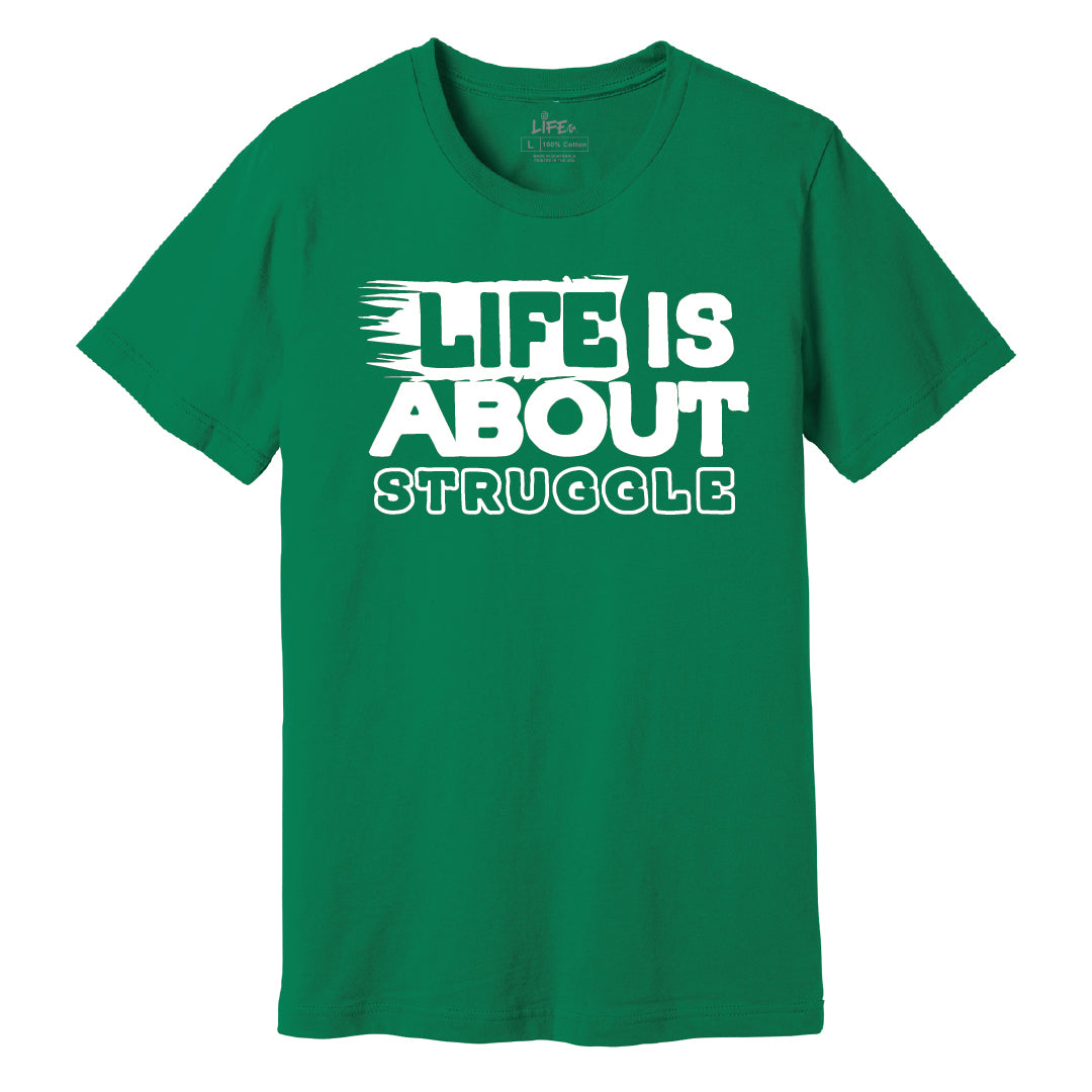 Life is About Struggle