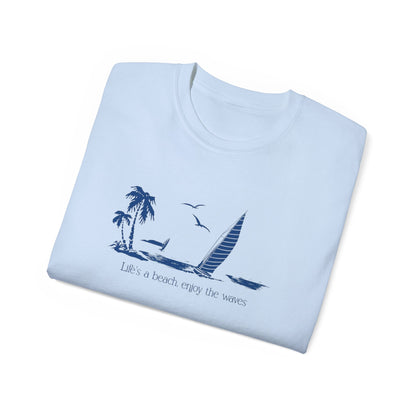 Beach Life Inspirational Tee, Unisex Cotton Shirt, Summer Clothing, Vacation Wear, Gift for Beach Lovers
