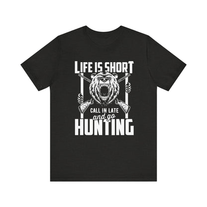 Life is short call in late Go Hunting
