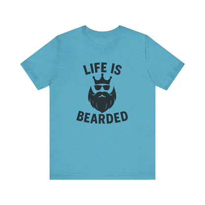 Life is Bearded