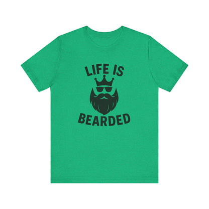 Life is Bearded
