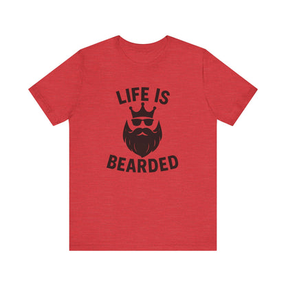 Life is Bearded