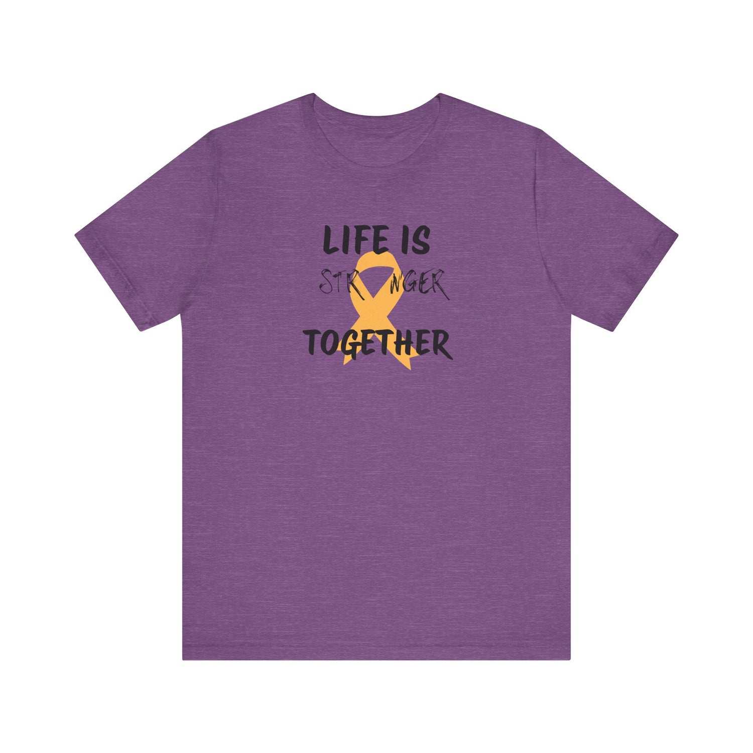 Life is Stronger Together