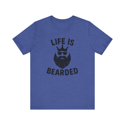 Life is Bearded