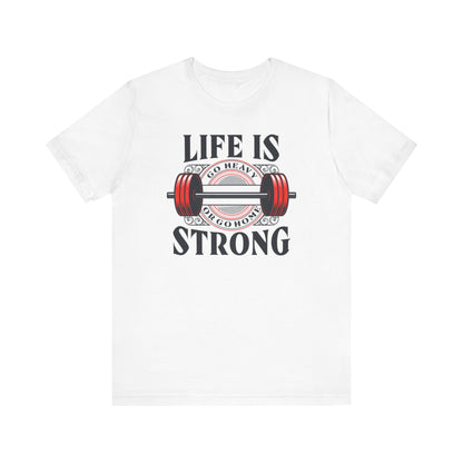 Life is Strong