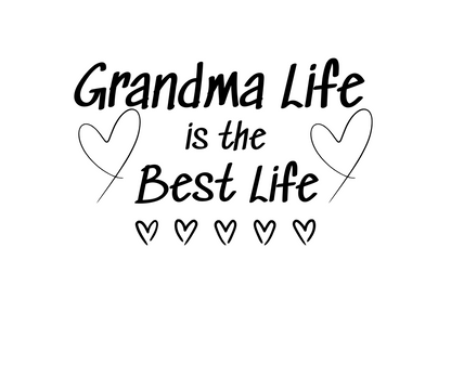 Grandma Life is the Best Life!