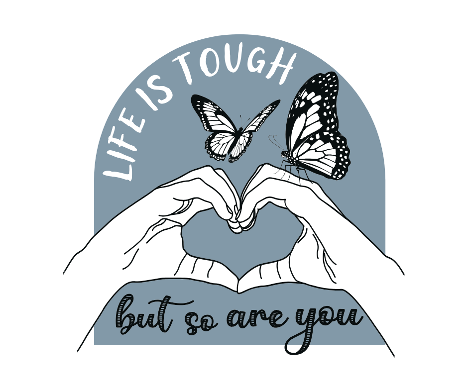 Life is Tough but so are you