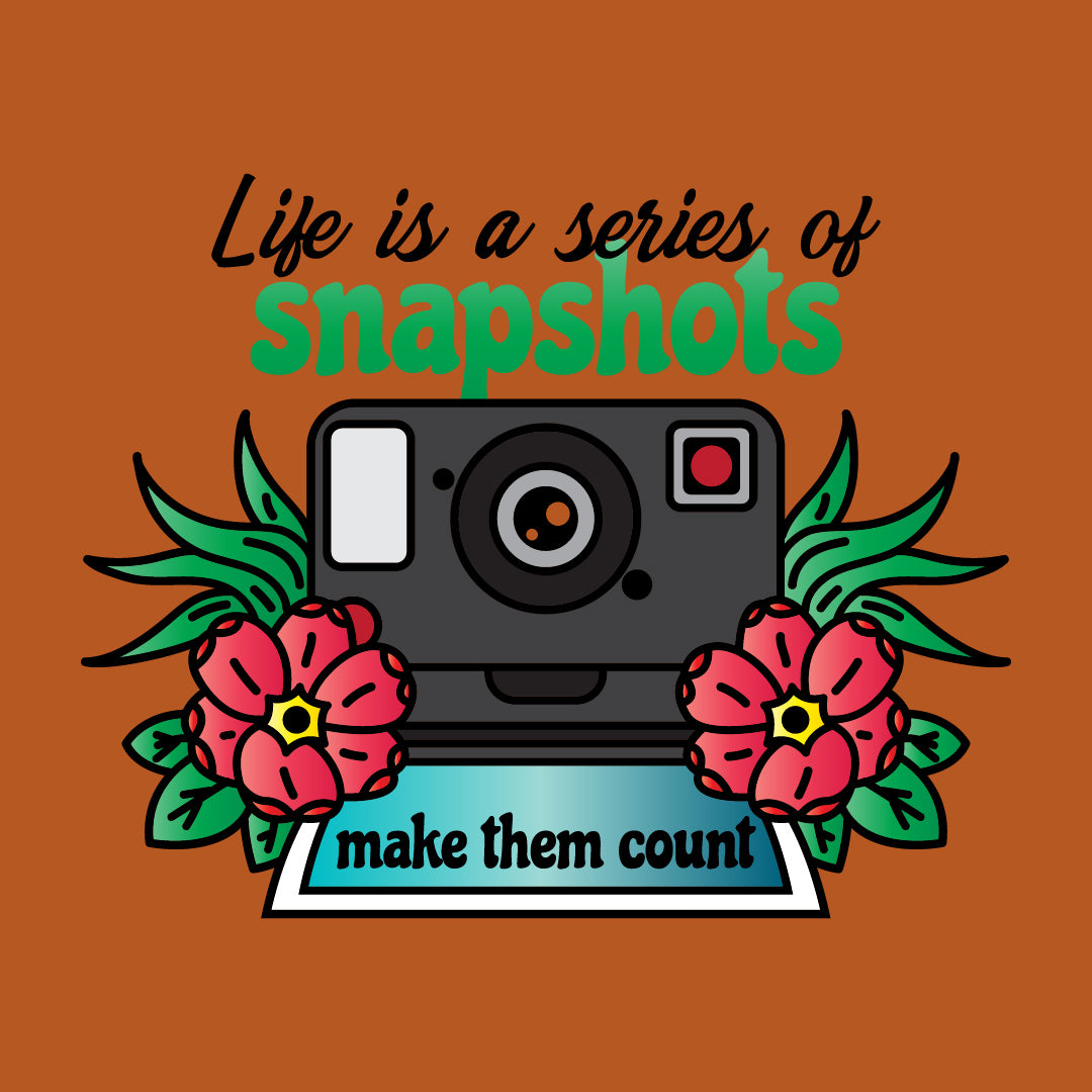 Life is a Series of Snapshots