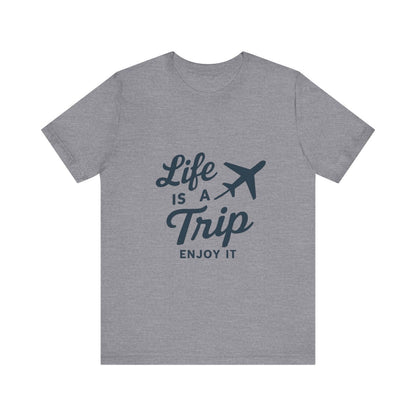 Life is a Trip