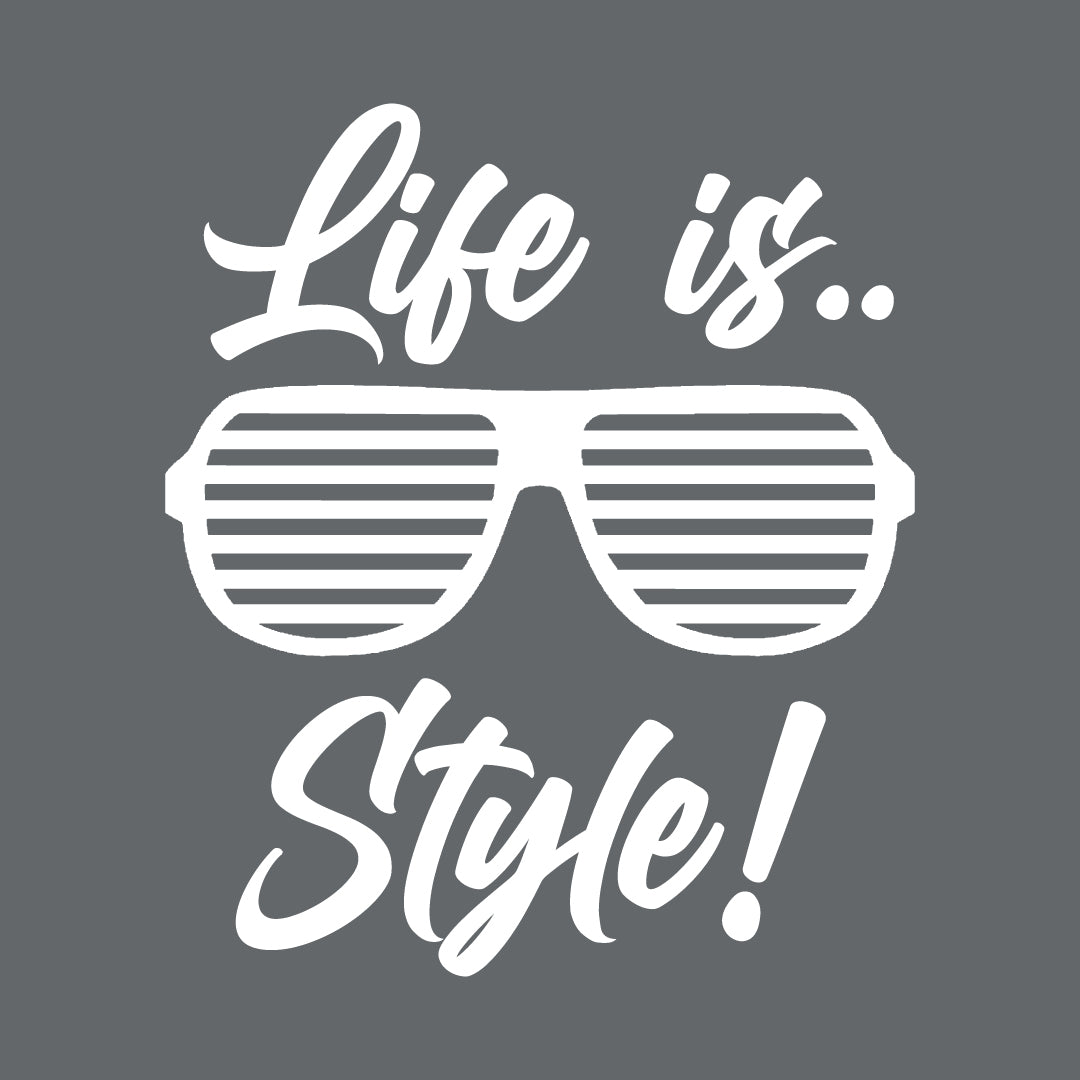 Life is Style