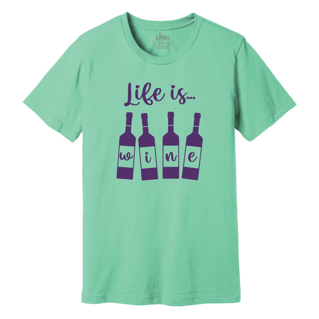 Life is... Wine