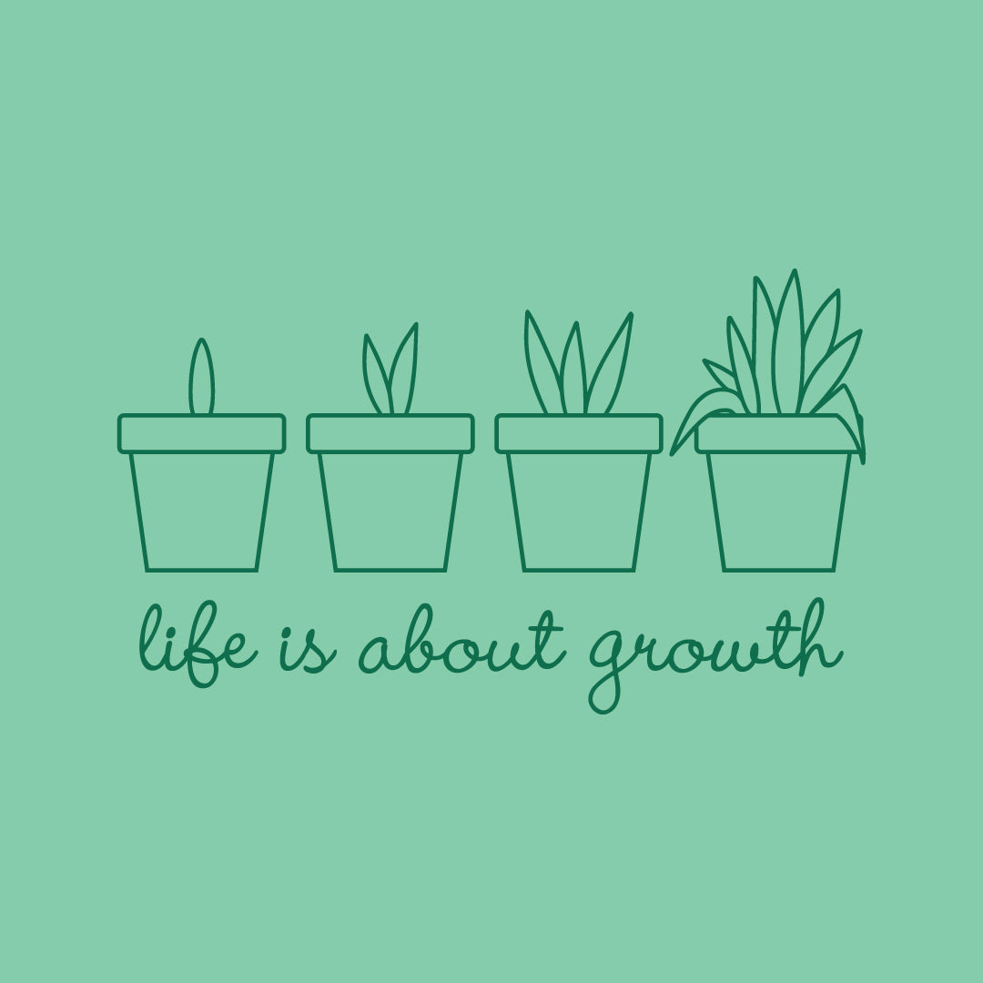 Life is About Growth